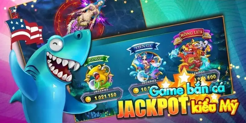 Giới thiệu trò chơi Jackpot Đánh Cá