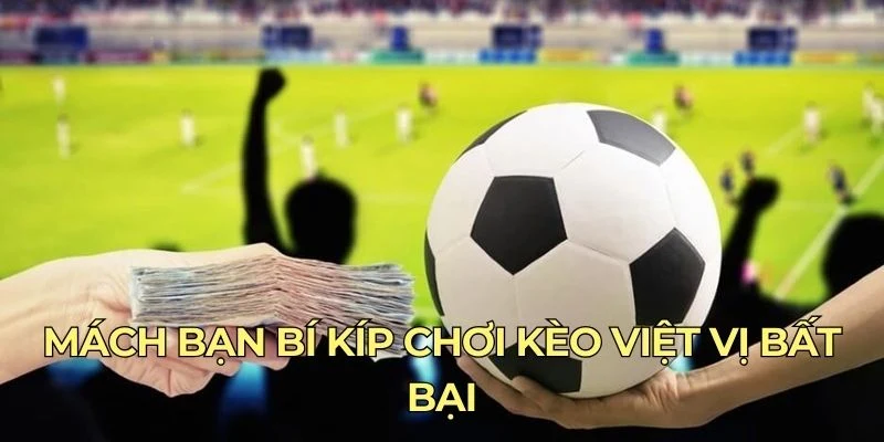 Mách bạn bí kíp chơi kèo việt vị bất bại